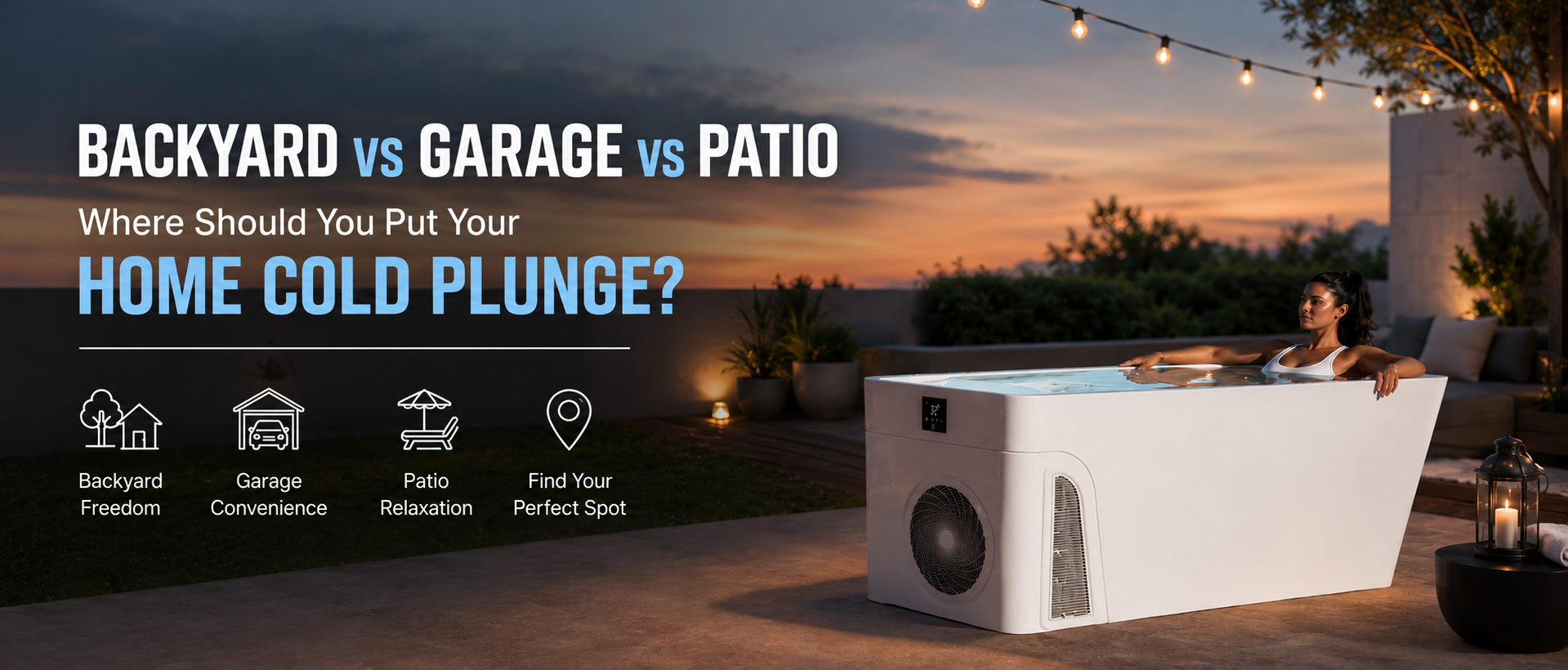 Backyard vs. Garage vs. Patio: Where Should You Put Your Home Cold Plunge?